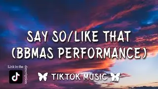 Doja Cat - Say So/Like That (BBMAs Performance) (Lyrics) ladies and gentlemen doja cat [TikTok Song]