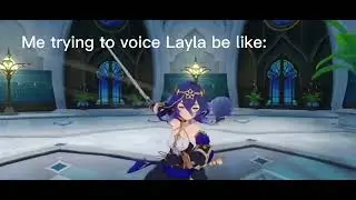 Me trying to voice Layla be like (⚠️ NOT OFFICIAL ⚠️)