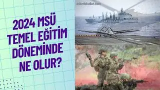 2024 ASKERİ OKULLAR TEMEL EĞİTİM DÖNEMİNDE NE OLUR?