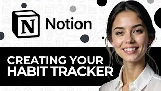HOW TO CREATE A HABIT TRACKER IN NOTION NEW ULTIMATE BEGINNERS GUIDE 2024!