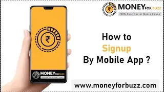 02 How to Sing up by Mobile App - moneyforbuzz.com