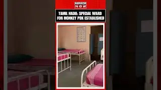 A Special Ward For Monkey Pox Has Been Established At Thoothukudi Govt Medical College & Hospital