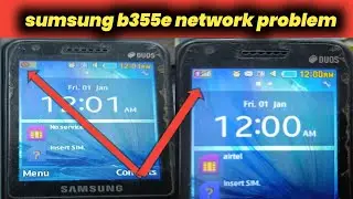 SUMSUNG B355E NETWORK PROBLEM SOLUTION|| sumsung 355 network problem solution 100℅ working