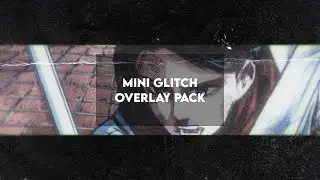 mini glitch overlay pack for all editors !