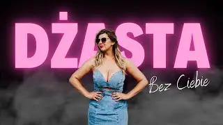 Dżasta - Bez Ciebie  ( Nowość Disco Polo )