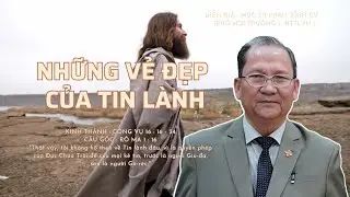 GIẢNG LUẬN : MỤC SƯ PHAN VĨNH CỰ | ĐỀ TÀI : NHỮNG VẺ ĐẸP CỦA TIN LÀNH #msphanvinhcu #httlvn