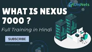 Do You know what is Nexus 7000 ? Full Training in Hindi
