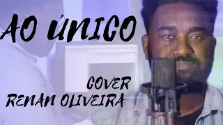 Ao Único | Cover | Renan Oliveira