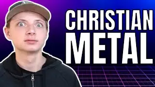 Reacting To Christian Metal