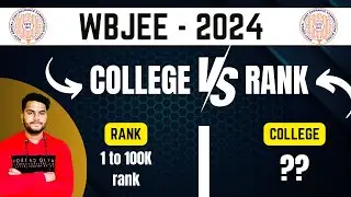 WBJEE 2024 COLLEGE vs RANK 🔥| WBJEE 2024 COUNSELLING PROCESS | WBJEE COLLEGE CUT OFF 