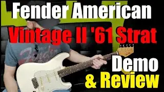 Fender American Vintage II '61 Strat - Review & Demo - Is It Worth It?
