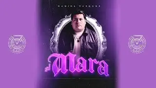 El Mara - Daniel Vazquez