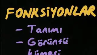 Fonksiyonlar- Tanımı ve  Görüntü Kümesi ( Tyt-10. sınıf )