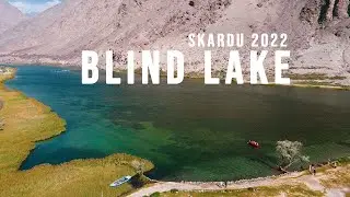 Blind Lake and Shigar Fort in Shigar Valley - Skardu Tour EP2 