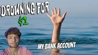 I spent $1 to Drown