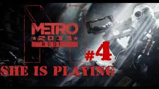 Она играет в Metro 2033 Redux #4 - Тир