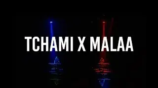 BEST OF TCHAMI X MALAA | 2018