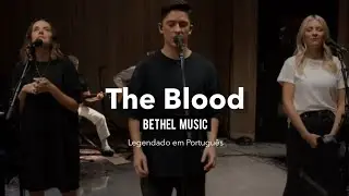 The Blood - Bethel Music (legenda em português)