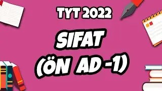 Sıfat (Ön Ad) -1 | TYT Türkçe 2022 