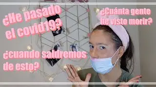 MI EXPERIENCIA trabajando con el COVID19 ¿Lo he pasado? ¿HE VISTO GENTE MORIR?