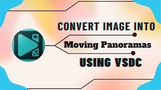 💎How to Convert Still Image into Moving Panoramas Using VSDC🥇| Video Editing For Beginners | Hindi