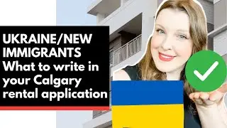 UKRAINIANS/NEW IMMIGRANTS: What to write in your Calgary rental application to get accepted