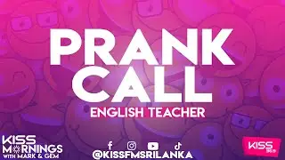 KISS FM PRANK CALLS - ENGLISH TEACHER 2020/06/12