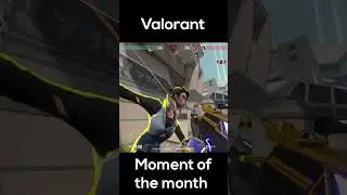 Valorant moment of the month #shorts #valorantshorts #youtubeshorts