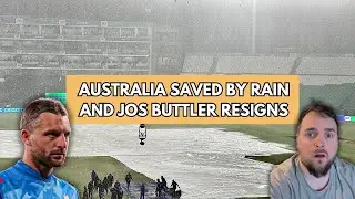 AUSTRALIA SAVED BY RAIN AND JOS BUTTLER RESIGNS!