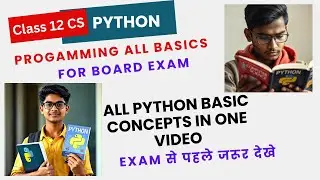 Python Programming all basic concepts in one video | Master video for Class XII CS CBSE Board Exam