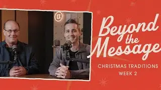 Christmas Traditions - Study (Week 2)
