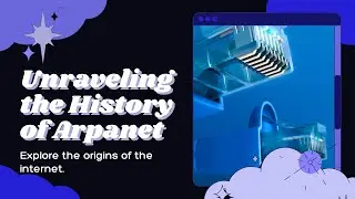 History of ARPANET: The Birth of the Internet