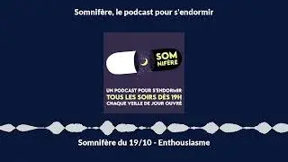 Sleeping pill of 19/10 - Enthusiasm