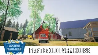 House Builder Gameplay - No Commentary Part 8: Old Farmhouse