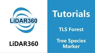 LiDAR360 (V7) - Tree Species Marker | TLS Forest