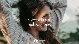 Cerchi la tua realizzazione?