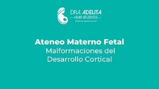 Domingo Médico: Malformaciones del Desarrollo Cortical 2021