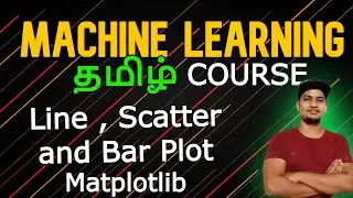 Line Plot , Scatter Plot and Bar Plot in MatPlotLib தமிழ் 