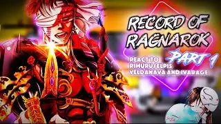 Record of Ragnarok [Human Side] react to Rimuru/Veldanava/Ivarage [Part 1] [AU] |Gacha Reaction|
