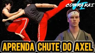 COMO FAZER O CHUTE DO AXEL - COBRA KAI