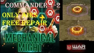 War Commander: MECHANICAL MIGHT[ COMMANDER 1-2 ] ONLY AIRS/ FREE REPAIR
