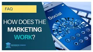 How does the marketing work? // Business Coach Academy Certification