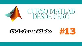 Curso de MATLAB 2024 para todos PARTE 13 | Ciclo for anidado