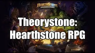 [Hearthstone] Theorystone: What if Blizzard made an RPG Mode?