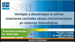 WEBINAR IEM – VENTAJAS Y DESVENTAJAS AL UTILIZAR INVERSORES CENTRALES VS MICROINVERSORES
