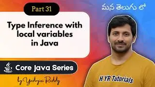 P31 - Type Inference with local variables in Java | Core Java | Java Programming |