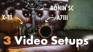 3 Video Setups auf Basis A7III und XT3 und meine Erfahrungen damit
