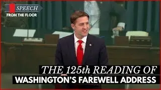 Ben Sasse Delivers the 125th Reading of Washington's Farewell Address