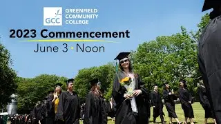 Commencement 2023 - Greenfield Community College