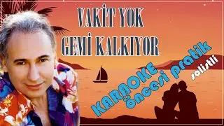 Vakit Yok Gemi Kalkıyor - Karaoke Öncesi Pratik (Solistli Versiyon)